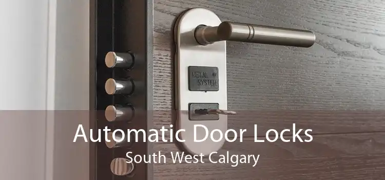 Automatic Door Locks South West Calgary