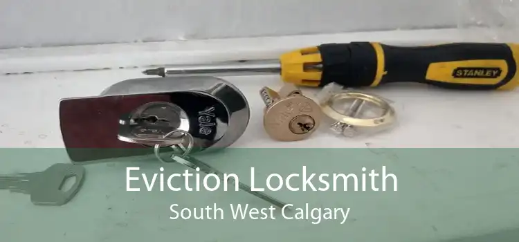Eviction Locksmith South West Calgary