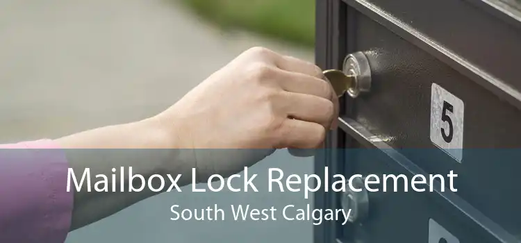 Mailbox Lock Replacement South West Calgary