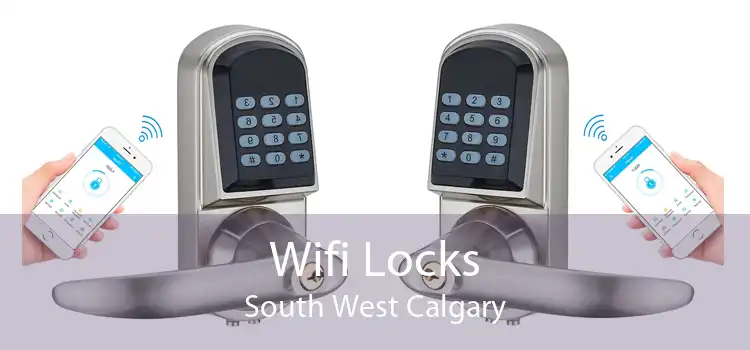 Wifi Locks South West Calgary